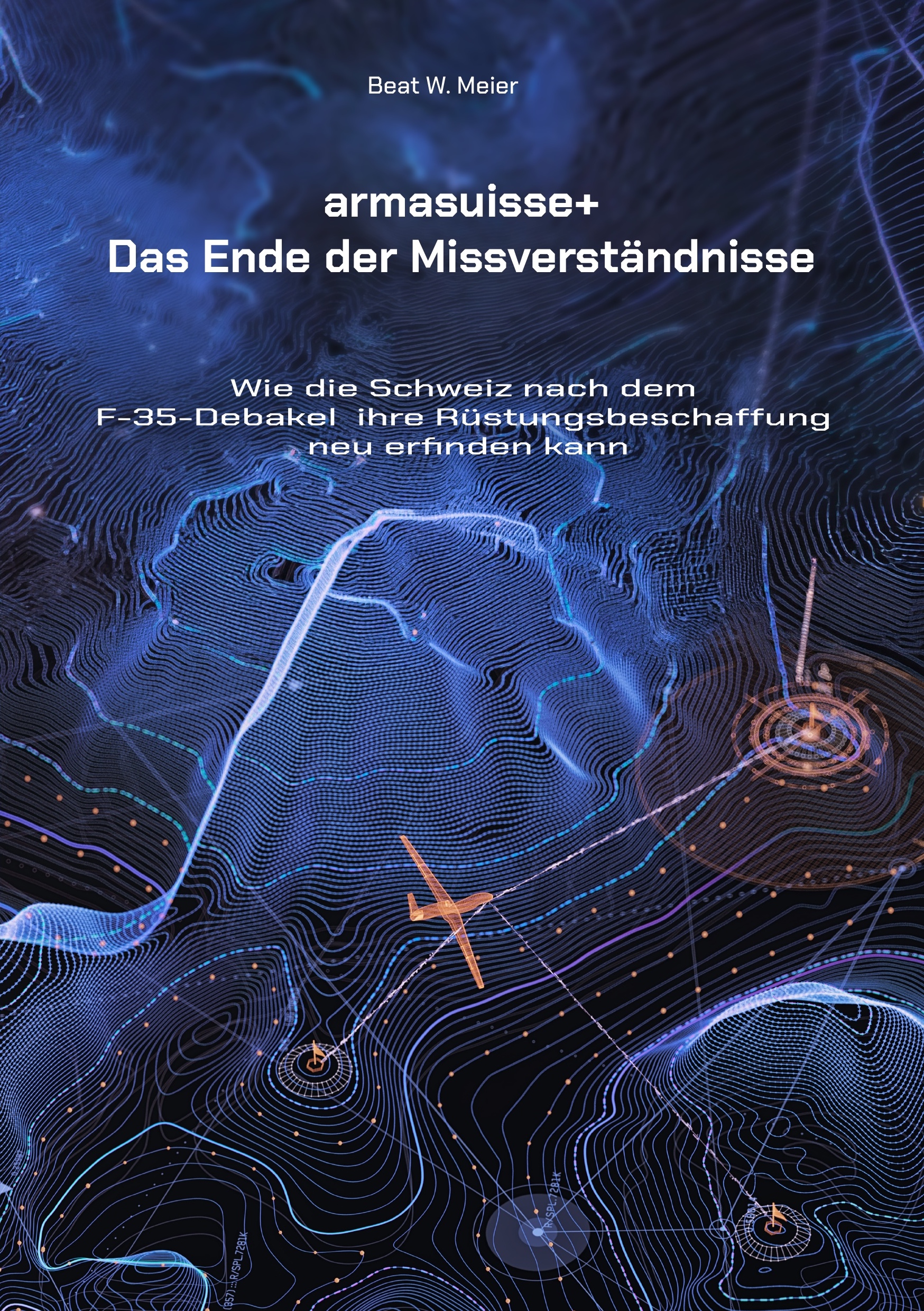 Buchcover: armasuisse+ - Das Ende der Missverständnisse