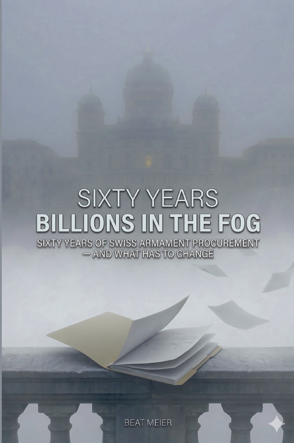 Book cover: Six Decades of Billions in the Fog