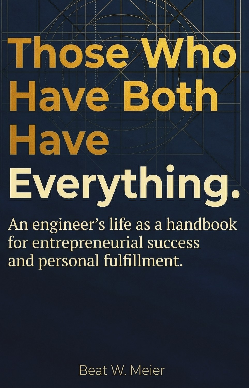 Book cover: Those Who Have Both Have Everything.
